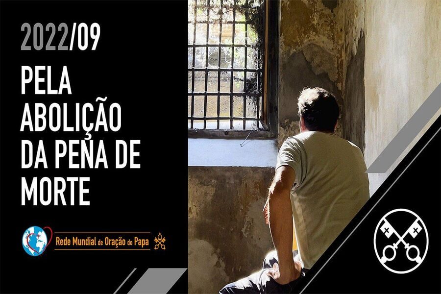 O Vídeo do Papa: No mês de setembro, o Papa pede que rezemos pelo fim da pena de morte no mundo