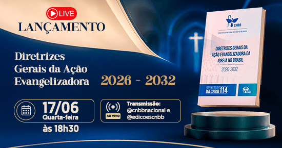 CNBB lança novas Diretrizes Gerais da Ação Evangelizadora da Igreja no Brasil para o período 2026-2032